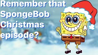 Remember The SPONGEBOB Christmas Episode [upl. by Kosey]