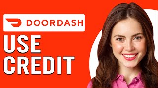 How To Use Doordash Credit How Do I Spend My DoorDash Credit [upl. by Ciel]