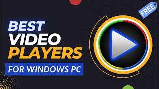 5 Best Free Video Players for Windows 10 11 7 8  4K 🎥  Media Player For Windows 10 [upl. by Ezalb]