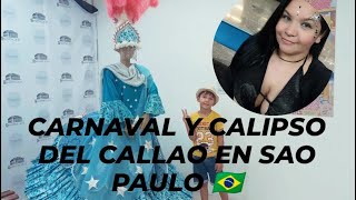 VBLOG 95 CARNAVAL Y CALIPSO DEL CALLAO EN SAO PAULO 🇧🇷 Yeicsha Echezuria 🌻 [upl. by Ahseikram]