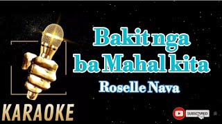 Bakit nga ba Mahal kitaRoselle NavaKaraoke [upl. by Anirbak77]