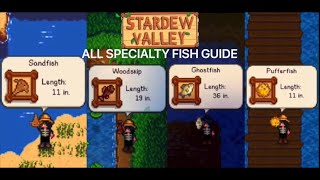 All Specialty Fish Guide  Stardew Valley [upl. by Arhas]