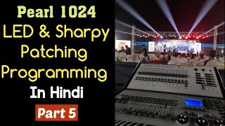 LED amp Sharpy Patching in Pearl 1024  LED Par amp Sharpy Light Programming in Mini Pearl 1024B [upl. by Nnairda]