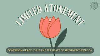 TULIP Sermon Series  Limited Atonement  Rev Tim Nicholls  Cross amp Crown Penang [upl. by Sall290]