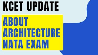 KCET UPDATE ABOUT ARCHITECTURE STUDENTS  NATA EXAM MARKS ENTRY IS ENABLED  NEW APPLICATION INVITED [upl. by Audres]