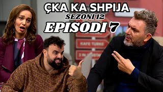 Çka ka shpija  Episodi 7  Sezoni 12  NEW [upl. by Lertnahs]