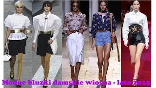 Modne bluzki damskie wiosna lato 2015 [upl. by Salahi884]