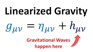 Relativity 109b Gravitational Waves  Linearized Gravity  Weak Gravity [upl. by Rebekkah598]