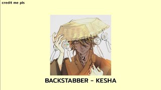 🎐 BACKSTABBER KESHA edit audio [upl. by Eimac]