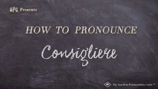 How to Pronounce Consigliere Real Life Examples [upl. by Ronaele]