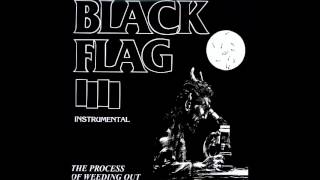 Black Flag  The Process of Weeding Out FULL [upl. by Keane563]