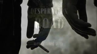 Desperation Road [upl. by Hcurob]