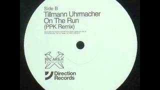 Tillmann Uhrmacher  On The Run PPK Remix [upl. by Hamel]