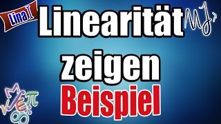 Linearität  Lineare Abbildung  prüfen zeigen  beweisen  Beispiel amp Erklärung [upl. by Gaither682]