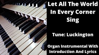 Let All The World In Every Corner Sing  Organ Instrumental With Introduction And Lyrics [upl. by Notniv]