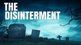 The Disinterment Review [upl. by Enihpets]