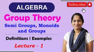 ALGEBRA  Group Theory  Semi Groups  Groupoid  Monoids  Definition of Group  Abellion Group [upl. by Yuu]