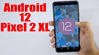 Install Android 12 on Pixel 2 XL AOSP ROM  How to Guide [upl. by Ancel432]