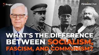 What’s the Difference between Socialism Fascism and Communism  Fireside Chat  PragerU [upl. by Ingvar418]