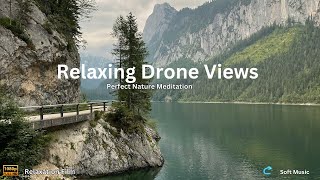 Relaxing Drone Views Perfect nature Meditation [upl. by Megargee]