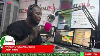 Asem Yideka with KWADWO ODAME ADDO on NEAT 1009 FM on SATURDAY 16 1124 [upl. by Omarr921]