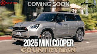 2025 Mini Countryman Bigger Modern and More Spacious Than Ever [upl. by Radman]