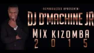 DJ D MACHINE JR  MIX KIZOMBA 2015 [upl. by Neil]