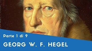 Georg W F Hegel  Parte I la vita le opere giovanili [upl. by Edwina]