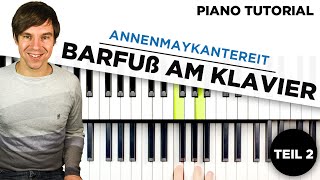 Barfuß am Klavier  Annenmaykantereit  Piano Tutorial  Klavier lernen  Teil 2 [upl. by Yraunaj]