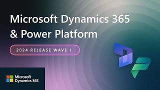 Dynamics 365 and Power Platform 2024 Release Wave 1 Highlights [upl. by Namqul]