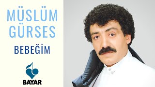 Müslüm Gürses  Bebeğim [upl. by Nossaj227]