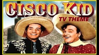 TV THEME  quotTHE CISCO KIDquot [upl. by Nareik]