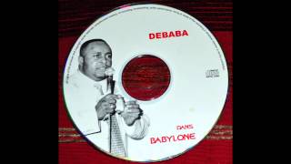 Debaba ft Jeannot Bel  BABYLONE [upl. by Tisbee83]