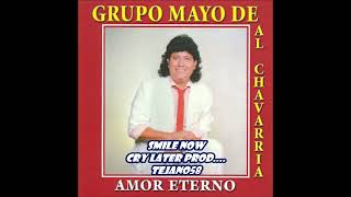 Al Chavarria Y Grupo Mayo Amor Eterno [upl. by Oicor771]