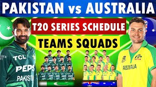 Pakistan vs Australia T20 series schedule 2024 amp teams squads Pakistan Squad  Australia Squad [upl. by Langelo]