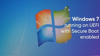 Windows 7 running on UEFI with Secure Boot [upl. by Suidaht]