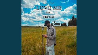 Love Me feat DRUB amp SAM8 Remix [upl. by Leciram]