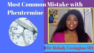 The Most Common Mistake Patients Make with Phentermine [upl. by Bunow]