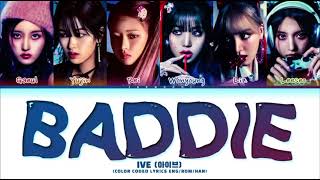 IVE Baddie Lyrics 아이브 Baddie 가사 ColorCoded Lyrics [upl. by Frederigo]