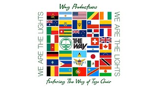 We Are the Lights Featuring The Way of Togo Choir  The Way International [upl. by Areivax]