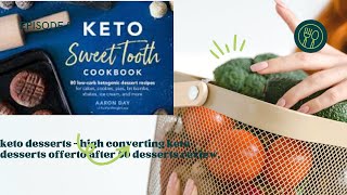 keto desserts  high converting keto desserts offer review [upl. by Gentilis]