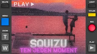 Squizu  Ten Jeden Moment ft Natasha [upl. by Amity]