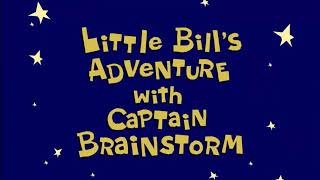 Little Bill’s Adventure with Captain Brainstorm Planet Yubba Part 1 [upl. by Eekram604]