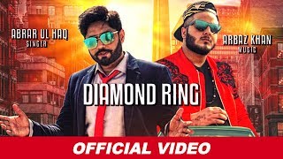 Abrar Ul Haq  Diamond Ring Official Video  Arbaz Khan  Latest Songs 2019  Abrar Ul Haq Songs [upl. by Ahsit113]