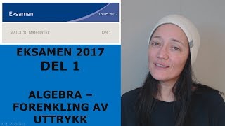 ALGEBRA  FORENKLING AV UTTRYKK Eksamensoppgave 2017 [upl. by Niawd]