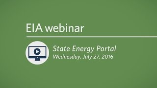 EIA State Energy Portal webinar [upl. by Ajuna]