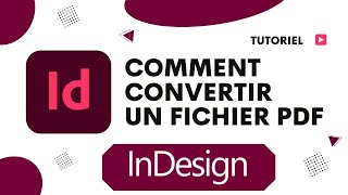 Comment convertir un fichier PDF en InDesign [upl. by Boote]