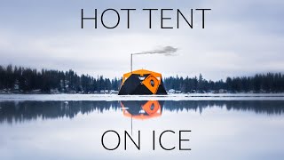 Hot Tent On Frozen Lake Using The BEST Insulated Ice Shelter [upl. by Conners449]