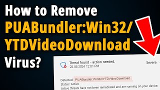 How to Remove PUABundler Win32 YTDVideoDownload Virus [upl. by Aidnyc160]