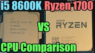 Intel i5 8600K vs Ryzen 7 1700 Showdown  Which Should You Buy [upl. by Fritzsche]